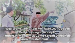 “Gaji Suami Orang Lain Pun RM10,000 Juga Lah Wei! Kau Jangan Biadap!!